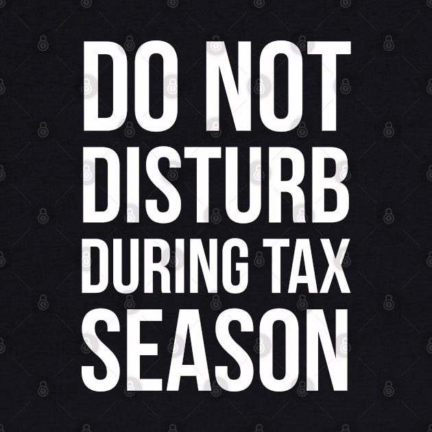 Do Not Disturb During Tax Season by evokearo